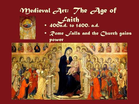 Medieval Art: The Age of Faith