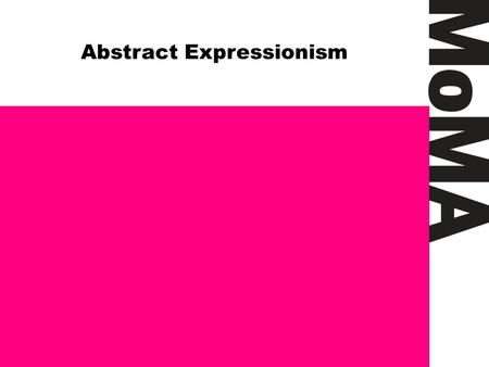 Abstract Expressionism. Abstract Expressionist Sculpture MoMA Abstract Expressionism.