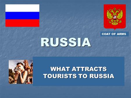 RUSSIA WHAT ATTRACTS TOURISTS TO RUSSIA COAT OF ARMS.