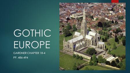 GOTHIC EUROPE GARDNER CHAPTER 18-4 PP. 486-494.