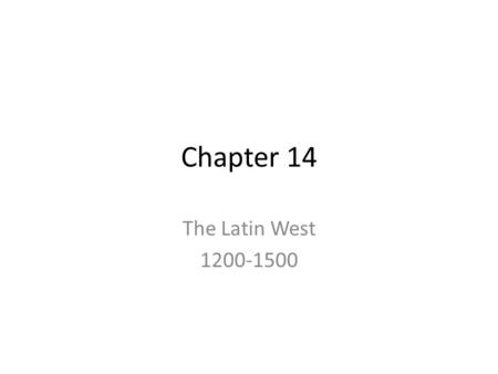 Chapter 14 The Latin West 1200-1500. I. Rural Growth and Crisis A.Peasants and Population 1.Rural Life Most Western Europeans were serfs Obliged to work.