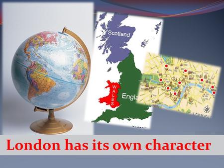 London has its own character