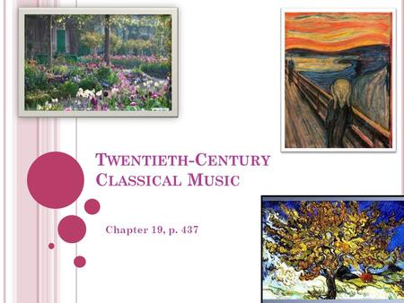 T WENTIETH -C ENTURY C LASSICAL M USIC Chapter 19, p. 437.