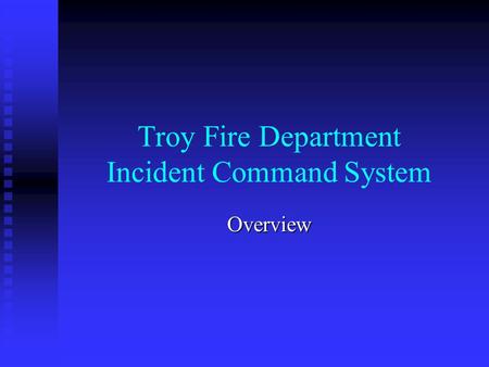 Troy Fire Department Incident Command System