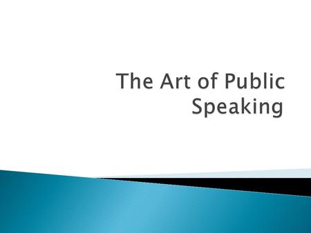 ◦ Stating the importance of the topic ◦ Relating the topic to audience ◦ Startling the audience ◦ Arousing the curiosity of the audience ◦ Beginning with.