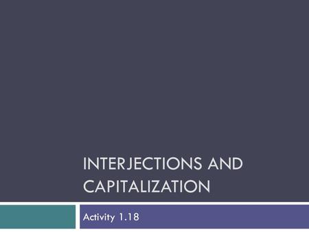 Interjections and Capitalization