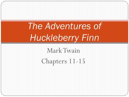 The Adventures of Huckleberry Finn