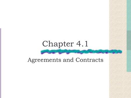 Agreements and Contracts