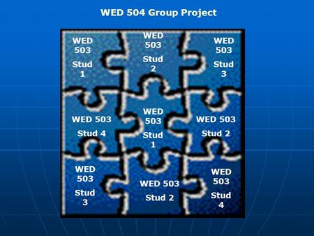 WED 503 Stud 1 WED 503 Stud 3 WED 503 Stud 4 WED 503 Stud 2 WED 503 Stud 3 WED 503 Stud 2 WED 503 Stud 1 WED 503 Stud 2 WED 503 Stud 4 WED 504 Group Project.