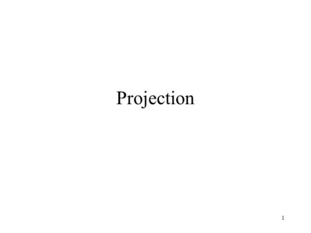 1 Projection. 2 Model Transform Viewing Transform Modelview Matrix world coordinates Pipeline Review Focus of this lecture.