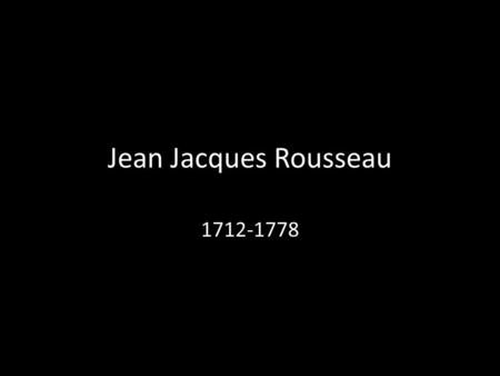 Jean Jacques Rousseau 1712-1778. Riddle Child of Art, Child of Nature, Without prolonging time, I keep death back; The truer I am, the more imposter.