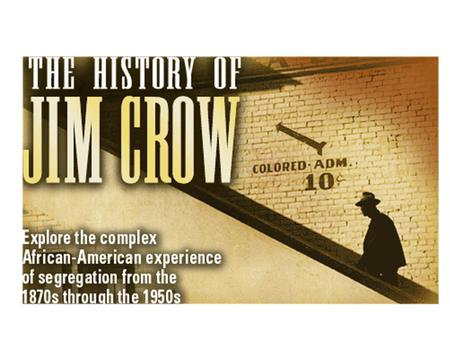 The Jim Crow figure was a fixture of the minstrel shows that toured the South; a white man made up as a black man sang and mimicked stereotypical behavior.