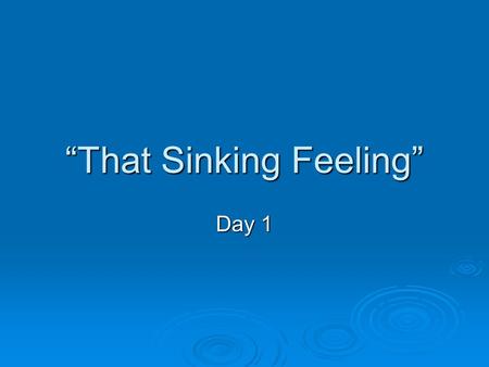 “That Sinking Feeling” Day 1. The Crow and the Pitcher adapted from “Aesop’s Fables” Once there was a terribly thirsty crow. She had not had a drink of.