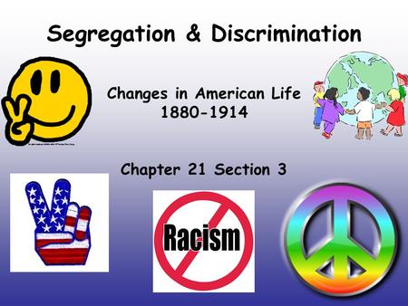 Segregation & Discrimination