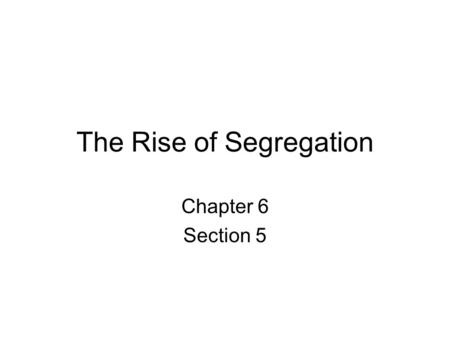 The Rise of Segregation