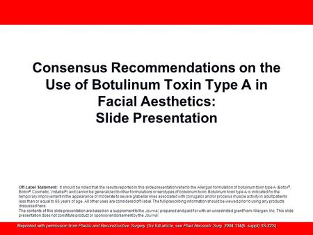 Reprinted with permission from Plastic and Reconstructive Surgery (for full article, see Plast Reconstr Surg. 2004:114(6 suppl):1S-22S). Consensus Recommendations.