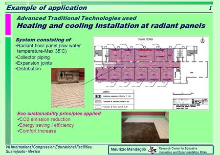 Advanced Traditional Technologies used Heating and cooling Installation at radiant panels 1 VII International Congress on Educational Facilities, Guanajuato.