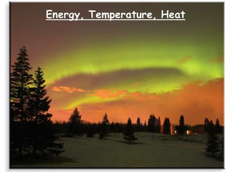 Energy, Temperature, Heat. Recap The atmosphere may be divided into layers (or regions) according to its ♦ vertical profile of temperature; ♦ gaseous.