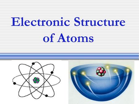 Electronic Structure of Atoms