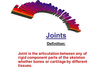 Biomechanics of the joint