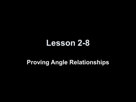 Proving Angle Relationships