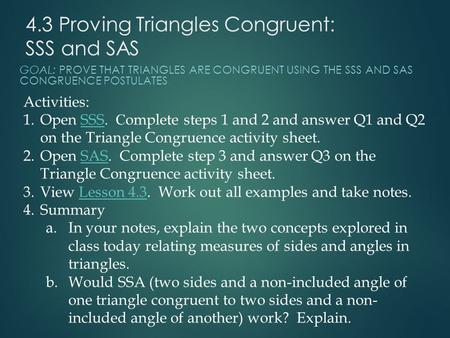 4.3 Proving Triangles Congruent: SSS and SAS