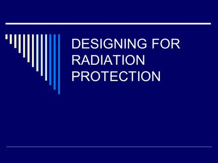 DESIGNING FOR RADIATION PROTECTION. TUBE HOUSING  REDUCES LEAKAGE TO LESS THAN 100 mR PER HOUR AT A DISTANCE OF ONE METER FROM HOUSING  One meter is.