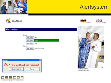 Alertsystem. pascom MultiMedia Server  your digital media data base -medical video channel -information channel -video on demand (DVD,... ) -power point.