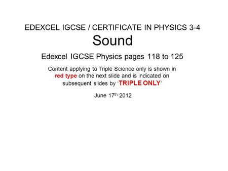 EDEXCEL IGCSE / CERTIFICATE IN PHYSICS 3-4 Sound