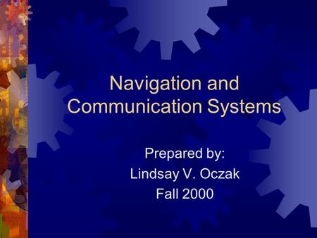 Navigation and Communication Systems