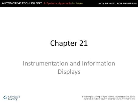 © 2015 Cengage Learning. All Rights Reserved. May not be scanned, copied, duplicated, or posted to a publicly accessible website, in whole or in part.