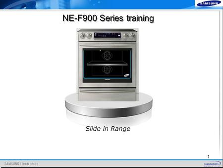 NE-F900 Series training Slide in Range 1. 2  Warranty & Specifications  Features & Precautions  Fast Track & Ordering Parts  Diagnostic Mode  Disassembly.