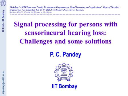 EE Dept., IIT Bombay Workshop “AICTE Sponsored Faculty Development Programme on Signal Processing and Applications, Dept. of Electrical.