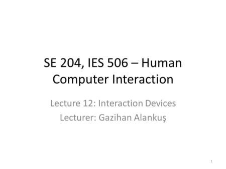 SE 204, IES 506 – Human Computer Interaction