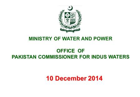 10 December 2014 MINISTRY OF WATER AND POWER