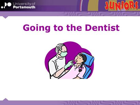 Going to the Dentist. What does fluoride do? Visiting the Dentist: What is it like? Who do we see? What do you smell? What happens? Why do we visit the.