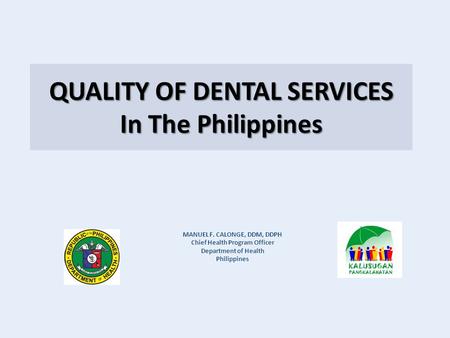 QUALITY OF DENTAL SERVICES In The Philippines