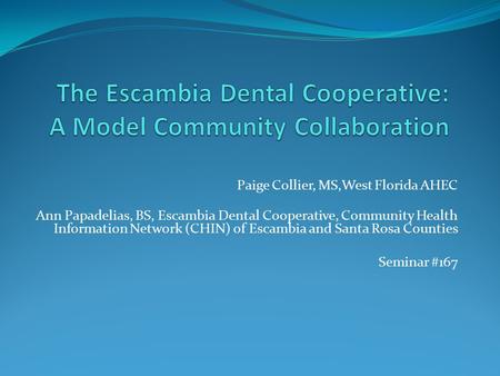 The Escambia Dental Cooperative: A Model Community Collaboration