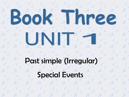 Past simple (Irregular) Special Events Vocabulary 1. noise ( 名 ) 噪音 2. downstairs ( 副 ) 樓下 3. unfortunately ( 副 ) 不幸地 4. drawer ( 名 ) 抽屜 5. wallet (