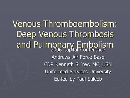 Venous Thromboembolism: Deep Venous Thrombosis and Pulmonary Embolism