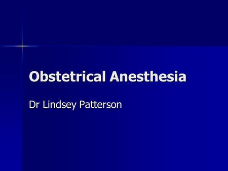 Obstetrical Anesthesia