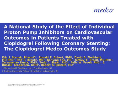 Medco is a registered trademark of Medco Health Solutions, Inc. © 2009 Medco Health Solutions, Inc. All rights reserved. A National Study of the Effect.