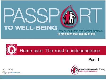 Supported by Home care: The road to independence Part 1.