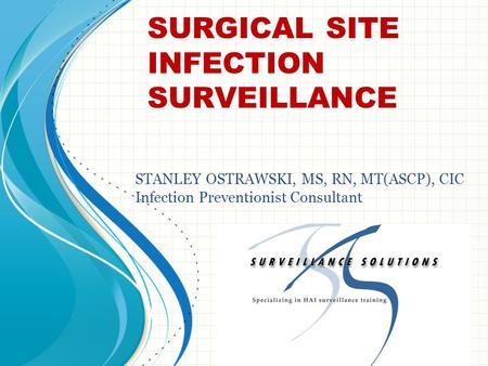 SURGICAL SITE INFECTION SURVEILLANCE