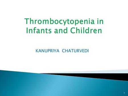 KANUPRIYA CHATURVEDI 1.  1. Explain the relationship between platelet count and bleeding risk.  2. State the underlying pathologic mechanisms that may.