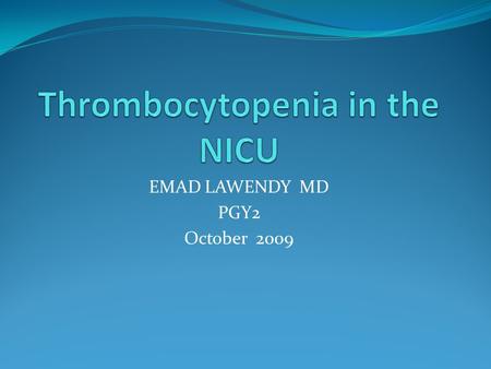 Thrombocytopenia in the NICU