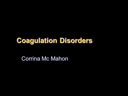 Coagulation Disorders