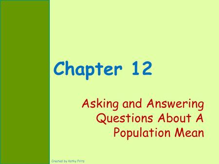 Asking and Answering Questions About A Population Mean