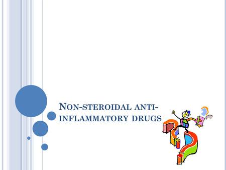 Non-steroidal anti-inflammatory drugs