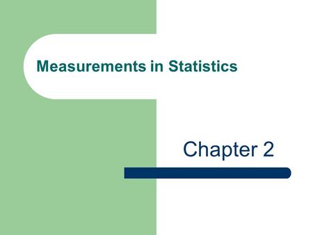 Measurements in Statistics